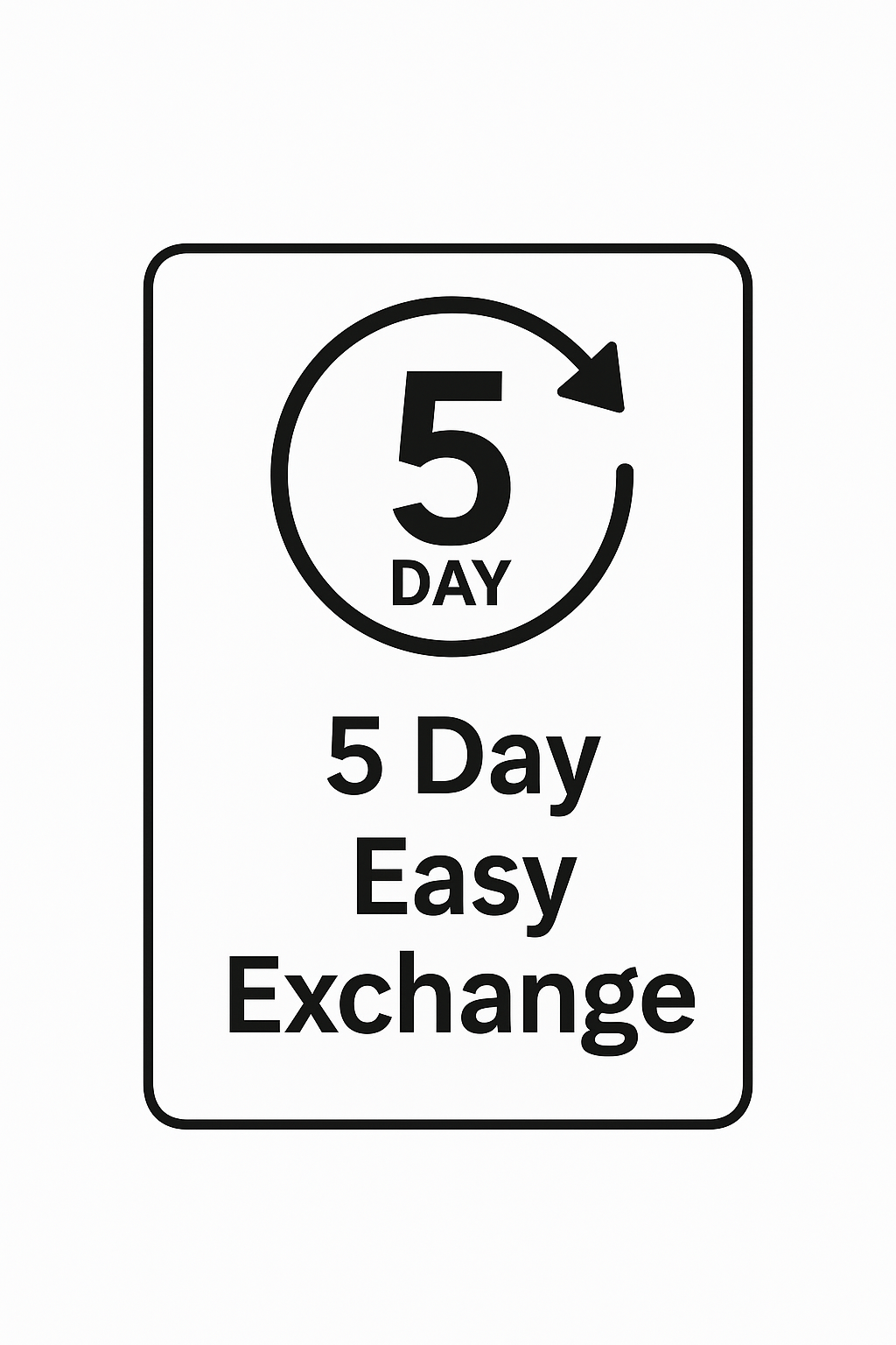 5 Day Easy Exchange